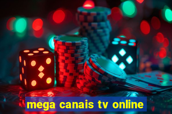 mega canais tv online